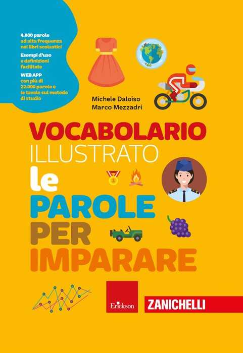 Vocabolario illustrato. Le parole per imparare. Con Contenuto digitale per accesso online