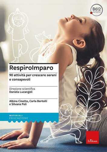 RespiroImparo. 90 attività per crescere sereni e consapevoli. Con Fascicolo