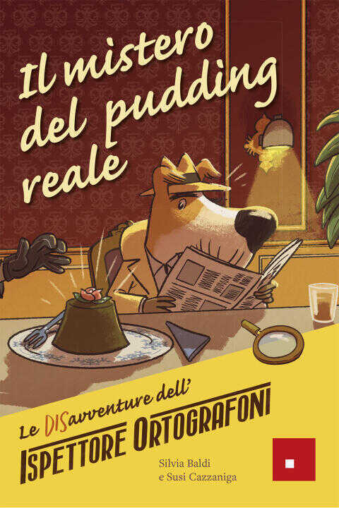 mistero del pudding reale. Le DISavventure dell'Ispettore Ortografoni