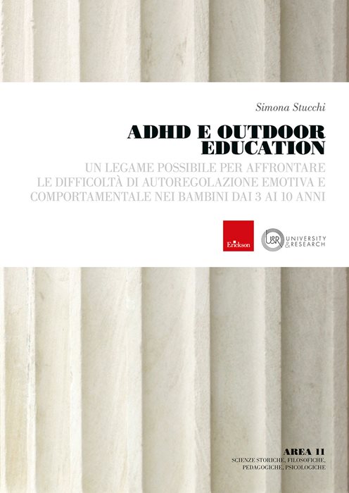 ADHD e outdoor education. Un legame possibile per affrontare le difficoltà di autoregolazione emotiva e comportamentale nei bambini dai 3 ai 10 anni