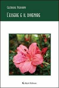 L'essere e il divenire — Geltrude Persiani
