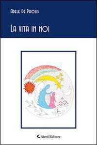 La vita in noi