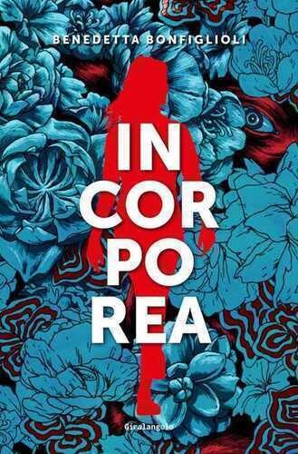 Incorporea — Benedetta Bonfiglioli