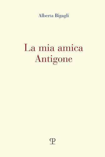 La mia amica Antigone