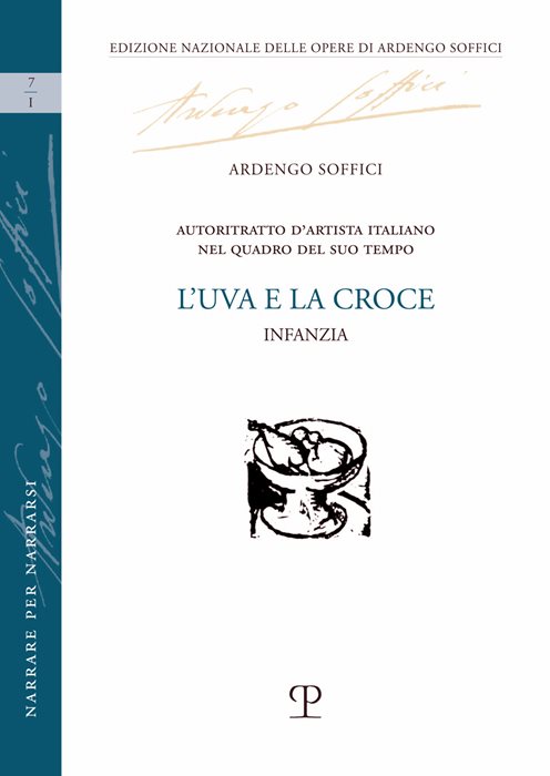 L'uva e la croce. Autoritratto d'artista italiano nel quadro del suo tempo