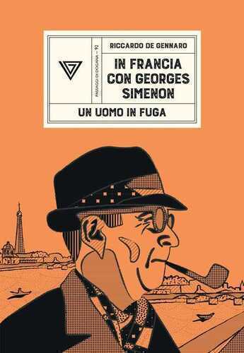 In Francia con Georges Simenon. Un uomo in fuga
