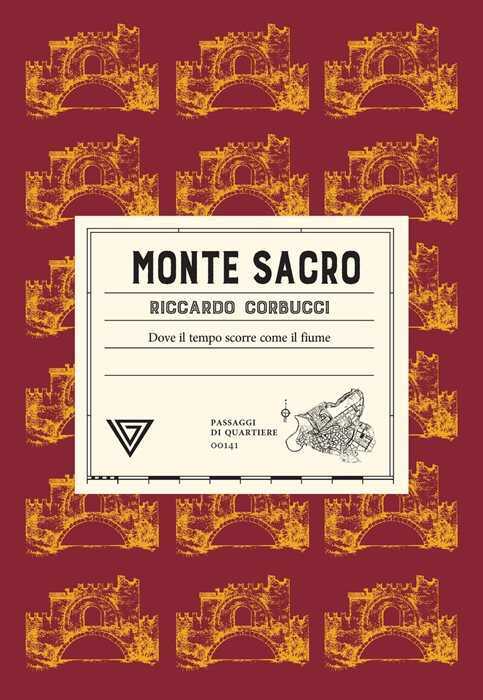 Monte Sacro. Dove il tempo scorre come il fiume