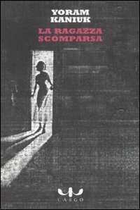 La ragazza scomparsa — Yoram Kaniuk