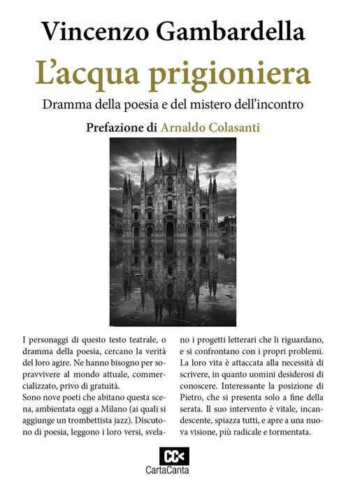 L'acqua prigioniera. Dramma della poesia e del mistero dell'incontro