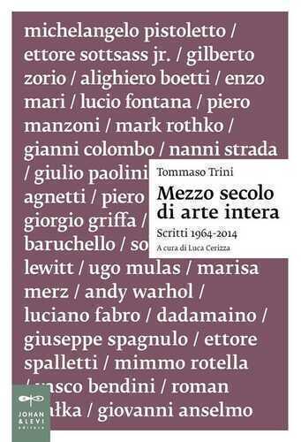 Mezzo secolo di arte intera. Scritti 1964-2014