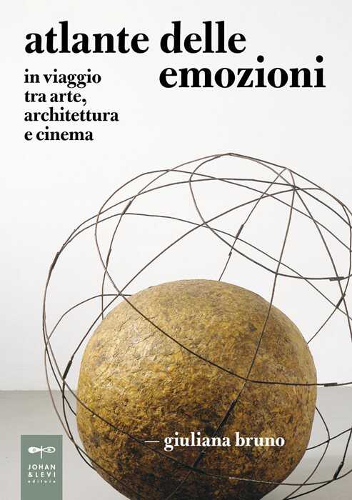 Atlante delle emozioni. In viaggio tra arte, architettura e cinema. Nuova ediz.