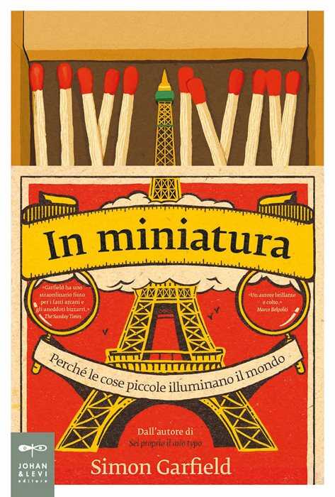 In miniatura. Perché le piccole cose illuminano il mondo. Nuova ediz.