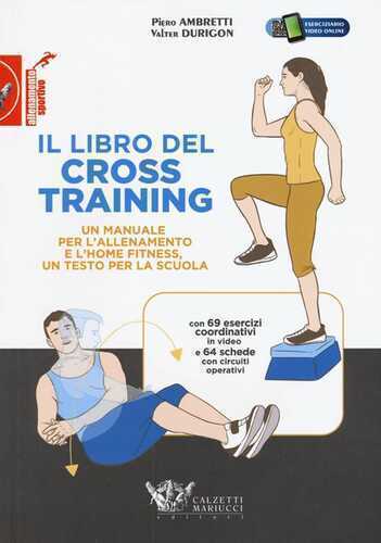 Il libro del cross training. Un manuale per l'allenamento e l'home fitness, un testo per la scuola