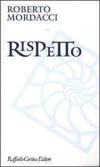 Rispetto — Roberto Mordacci