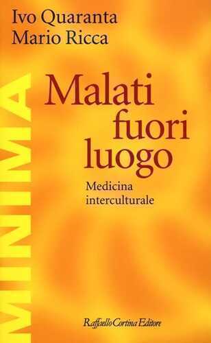 Malati fuori luogo. Medicina interculturale