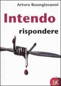 Intendo rispondere — Arturo Buongiovanni