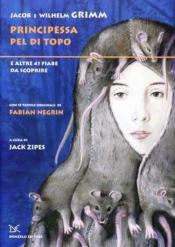 La principessa Pel di Topo. E altre 41 fiabe da scoprire