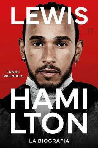 Lewis Hamilton. La biografia