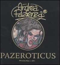 Pazeroticus — Andrea Pazienza