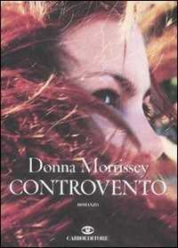 Controvento — Donna Morrissey