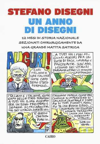 Un anno di Disegni. 12 mesi di storia nazionale sezionati chirurgicamente da una grande matita satirica