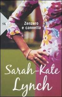 Zenzero e cannella — Sarah-Kate Lynch