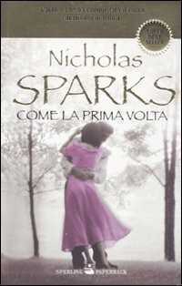 Come la prima volta — Nicholas Sparks