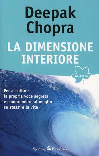 La dimensione interiore — Deepak Chopra