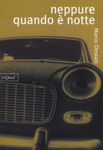 Neppure quando è notte — Mario Desiati