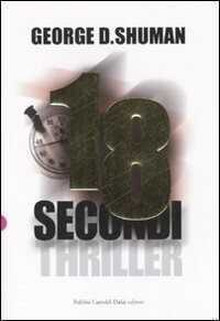 Diciotto secondi — George D. Shuman