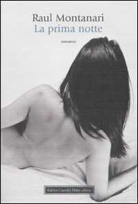 La prima notte — Raul Montanari