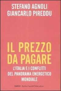 Il prezzo da pagare. L'Italia e i conflitti del panorama energetico mondiale