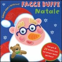 Facce buffe. Natale. Gioca con i feltrini. Ediz. illustrata. Con gadget