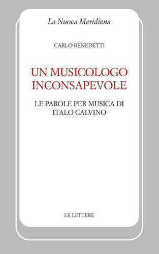 Un musicologo inconsapevole. Le parole per musica di Italo Calvino