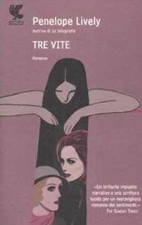 Tre vite — Penelope Lively