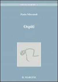 Ospiti. Frammenti di voci e di volti