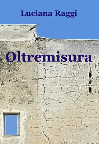 Oltremisura — Luciana Raggi