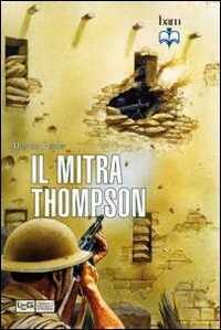 Il mitra Thompson — Martin Pegler