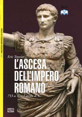 L'ascesa dell'impero romano. 753 a.C-I secolo d.C.