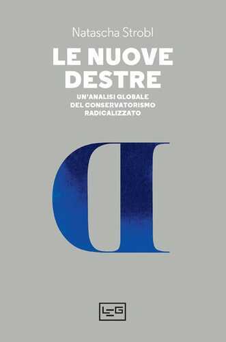 Le nuove destre. Un’analisi globale del conservatorismo radicalizzato