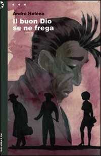 Il buon Dio se ne frega