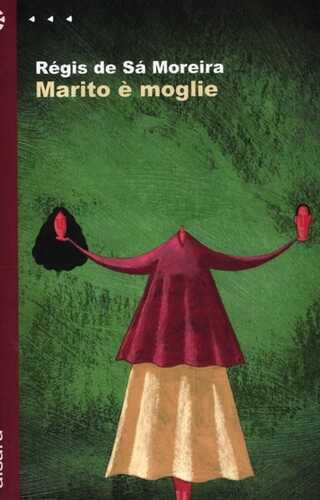 Marito è moglie — Régis de Sá Moreira