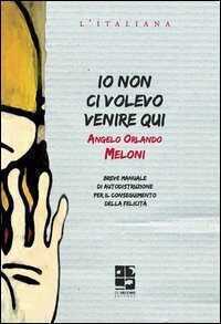 Io non ci volevo venire qui