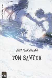 Tom Sawyer — Shin Takahashi