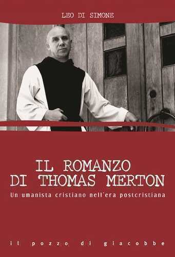 Il romanzo di Thomas Merton. Un umanista cristiano nell'era postcristiana