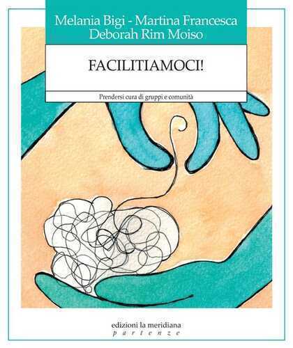 Facilitiamoci! — Melania Bigi