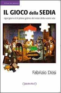 Il gioco della sedia — Fabrizio Dosi