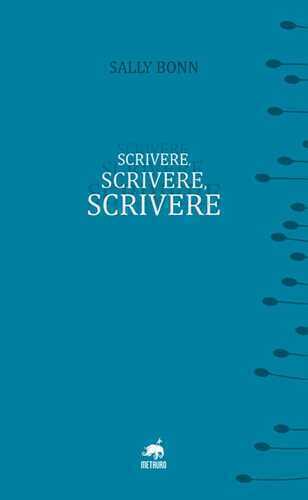 Scrivere, scrivere, scrivere. Nuova ediz.