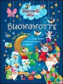 Racconti della buonanotte. Ediz. illustrata