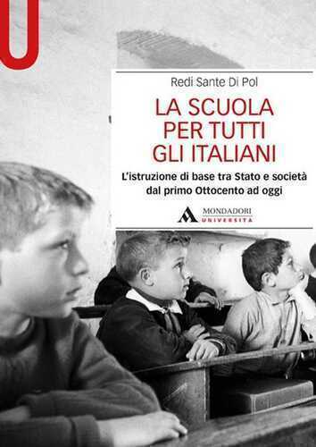 La scuola per tutti gli italiani. L'istruzione di base tra Stato e società dal primo Ottocento ad oggi